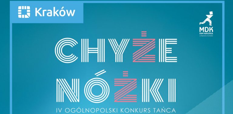IV Ogólnopolski Konkursie Tańca „CHYŻE NÓŻKI” Kraków 2024.