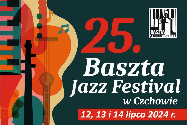 Zaproszenie na jubileuszowy, 25. Baszta Jazz Festival w Czchowie!